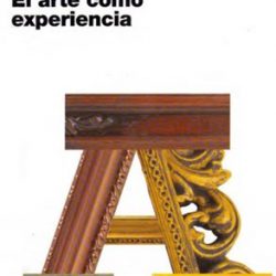 John Dewey el arte como experiencia